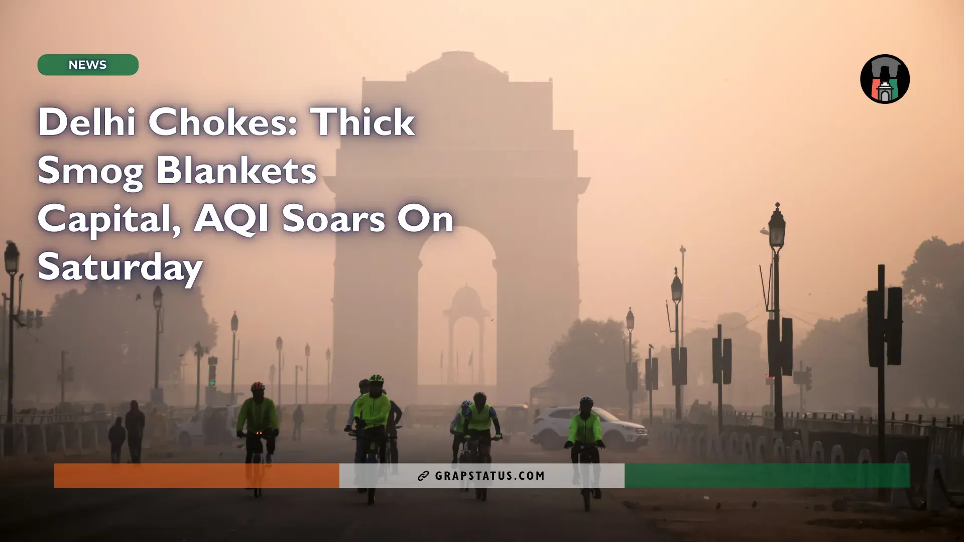 Delhi Chokes: Thick Smog Blankets Capital, AQI Soars On Saturday