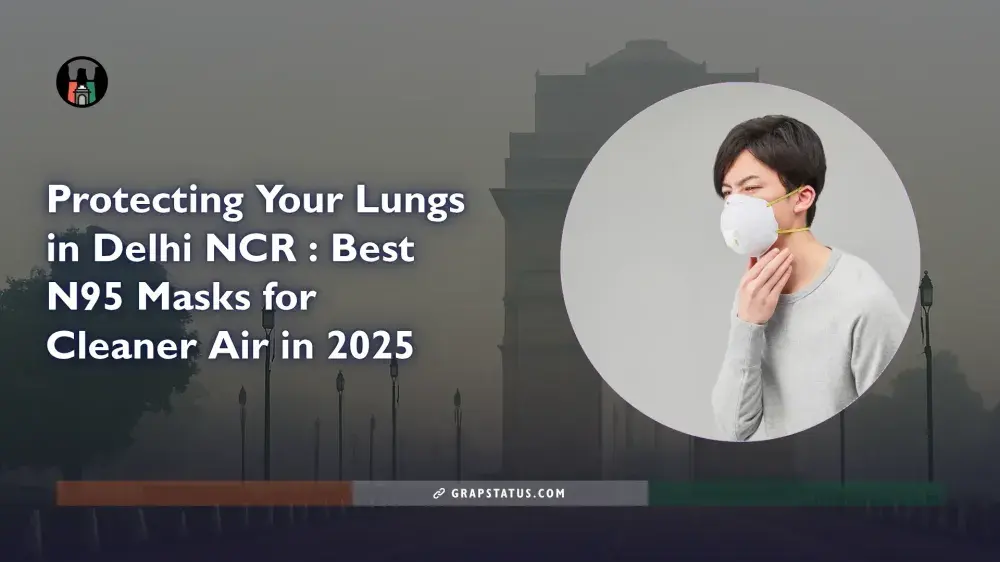 7 Best N95 Masks for Delhi NCR’s Pollution